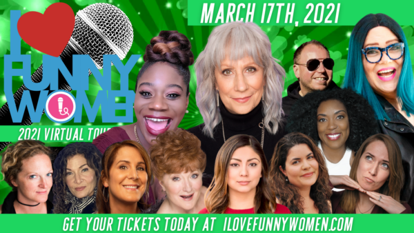 You are currently viewing I Love Funny Women Virtual Tour Goes Live 03/17/21